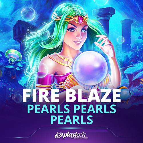 Fire Blaze: Pearls Pearls Pearls